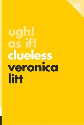 Ugh! As If!: Clueless - Veronica Litt - cover
