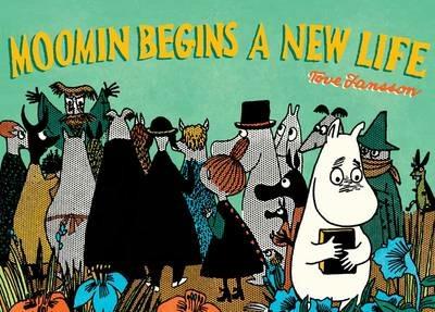 Moomin Begins a New Life - Tove Jansson - cover