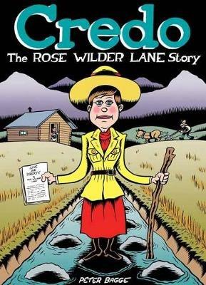 Credo: The Rose Wilder Lane Story - Peter Bagge - cover