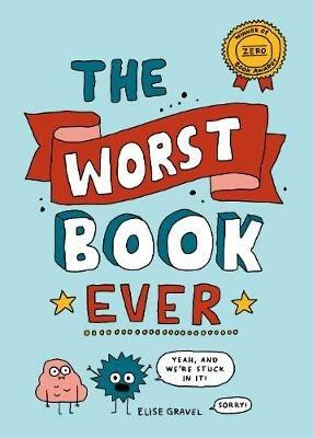 The Worst Book Ever - Elise Gravel - cover