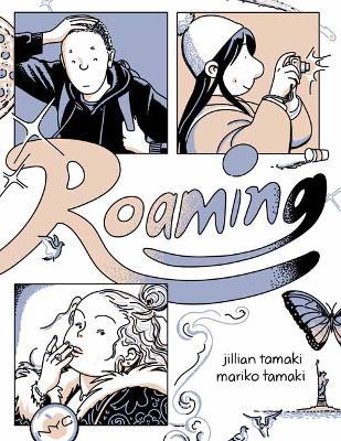 Roaming - Jillian Tamaki,Mariko Tamaki - cover