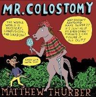 Mr. Colostomy - Matthew Thurber - cover