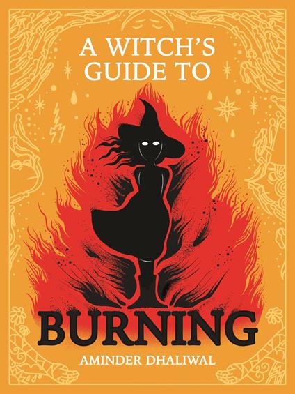 A Witch's Guide to Burning - Aminder Dhaliwal - ebook