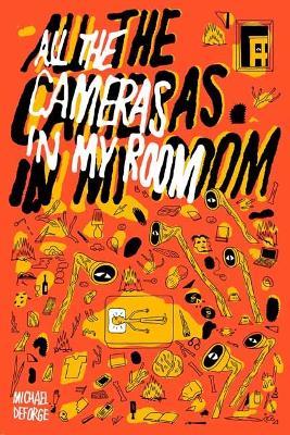 All the Cameras in My Room - Michael DeForge - cover