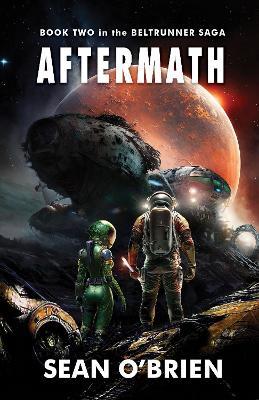 Aftermath: Book Two in the Beltrunner Saga - Sean O'Brien - cover