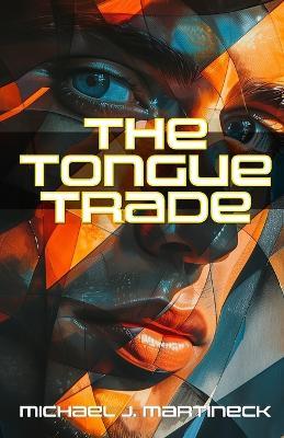 The Tongue Trade - Michael J Martineck - cover