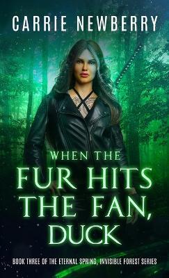 When the Fur Hits the Fan, Duck - Carrie Newberry - cover