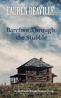 Barefoot Through the Stubble - Lauren Reaville - cover