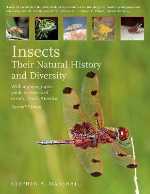 Insects: Their Natural History and Diversity: With a Photographic Guide to Insects of Eastern North America - Stephen A. Marshall - cover