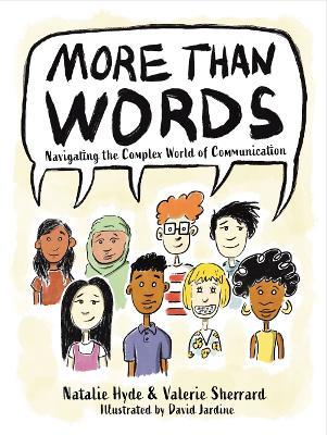 More than Words: Navigating the Complex World of Communication - Natalie Hyde,Valerie Sherrard - cover