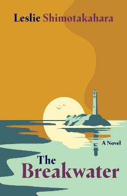 The Breakwater - Leslie Shimotakahara - cover