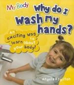 Why Do I Wash My Hands?