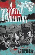 A Distorted Revolution: How Eric's Trip Changed Music, Moncton, and Me