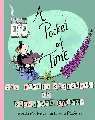 A Pocket of Time: The Poetic Childhood of Elizabeth Bishop - Elizabeth Bishop - cover