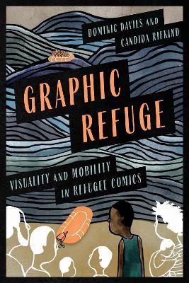 Graphic Refuge - Dominic Davies,Candida Rifkind - cover