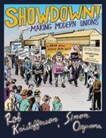 Showdown!: Making Modern Unions - Rob Kristofferson,Simon Orpana - cover