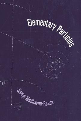 Elementary Particles - Sneha Madhavan-Reese - cover