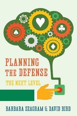 Planning the Defense: The Next Level - Barbara Seagram,David Bird - cover