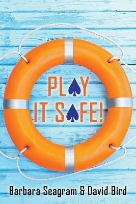 Play It Safe! - Barbara Seagram,David Bird - cover