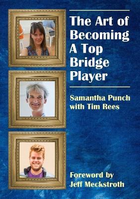 The Art of Becoming a Top Bridge Player - Samantha Punch - cover