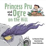 Princess Pru and the Ogre on the Hill