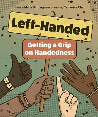 Left-Handed: Getting a Grip on Handedness - Maria Birmingham - cover