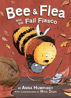 Bee and Flea and the Fall Fiasco - Anna Humphrey - cover