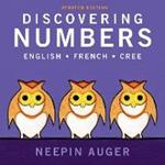 Discovering Numbers: English * French * Cree -- Updated Edition