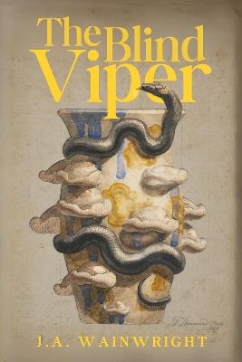 The Blind Viper - J A Wainwright - cover
