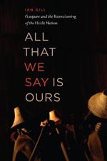 All That We Say is Ours: Guujaaw and the Reawakening of the Haida Nation