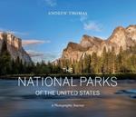 The National Parks of the United States: A Photographic Journey, 2nd Edition