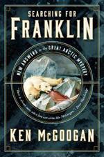 Searching for Franklin: New Light on History's Worst Arctic Disaster