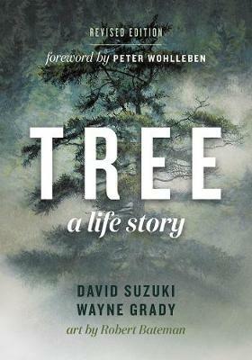 Tree: A Life Story - David Suzuki,Wayne Grady - cover