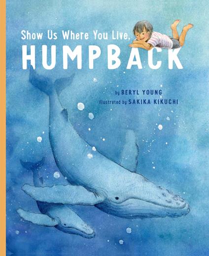 Show Us Where You Live, Humpback - Beryl Young,Sakika Kikuchi - ebook