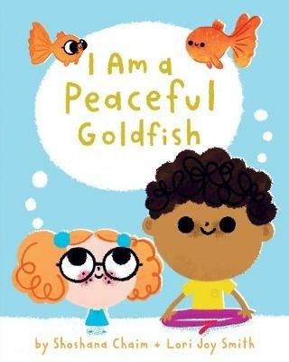 I Am a Peaceful Goldfish - Shoshana Chaim - cover