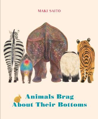 Animals Brag About Their Bottoms - Maki Saito - cover