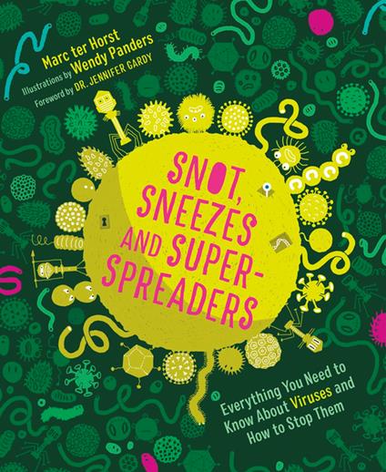 Snot, Sneezes, and Super-Spreaders - Marc ter Horst,Wendy Panders,Laura Watkinson - ebook