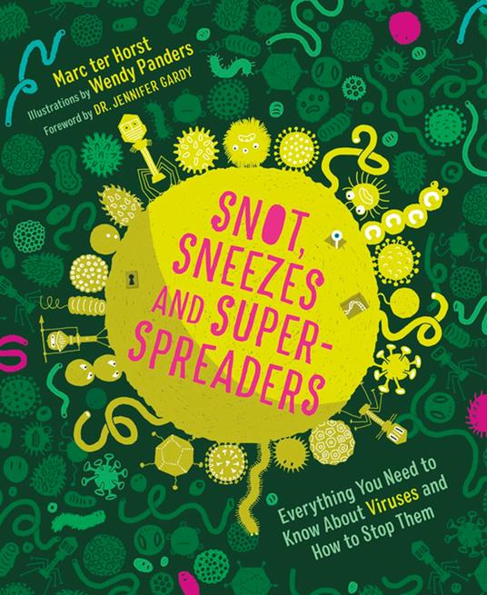 Snot, Sneezes, and Super-Spreaders - Marc ter Horst,Wendy Panders,Laura Watkinson - ebook