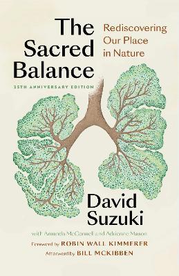 The Sacred Balance, 25th anniversary edition: Rediscovering Our Place in Nature - David Suzuki - cover