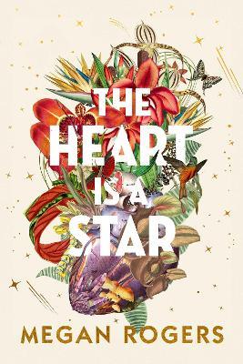 Heart is a Star: A Novel - Megan Rogers - cover