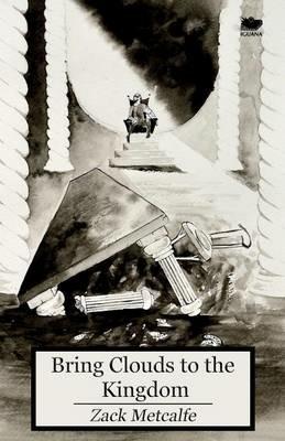 Bring Clouds to the Kingdom - Zack Metcalfe - cover