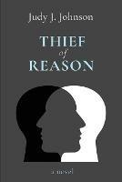 Thief of Reason - Judy J Johnson - cover