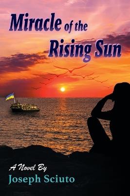 Miracle of the Rising Sun - Joseph Sciuto - cover