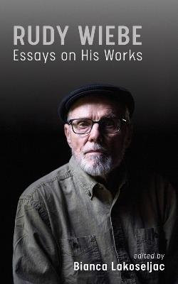 Rudy Wiebe: Essays On His Works - cover