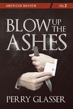 Blow Up the Ashes: Vol. 2