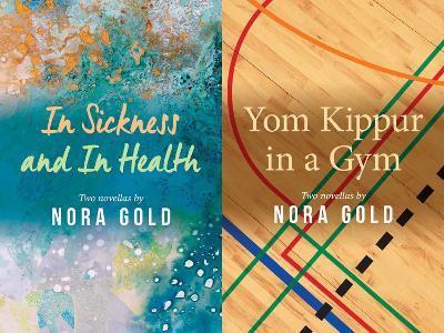 In Sickness and In Health / Yom Kippur in a Gym - Nora Gold - cover