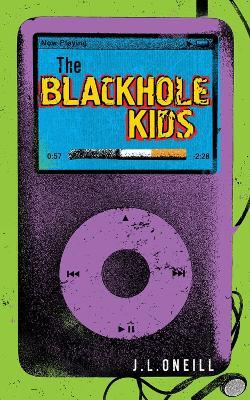 The Blackhole Kids - j.l. oneill - cover