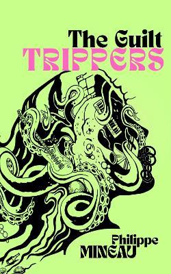 The Guilt Trippers - Philippe Mineau - cover