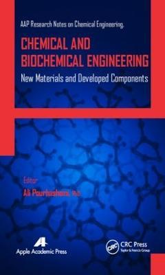 Chemical and Biochemical Engineering: New Materials and Developed Components - cover