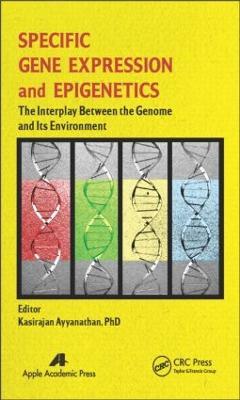 Specific Gene Expression and Epigenetics: The Interplay Between the Genome and Its Environment - cover
